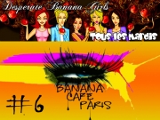 Banana Caf - Desperate Banana Girls #6