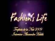 Fashion's Life -  Les trophes nuit 2009 interview d'Alexandre Habibi
