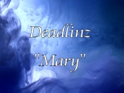 Deadlinz - Mary