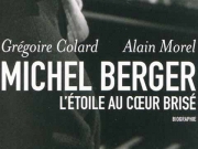 Gr�goire Colard - Michel Berger, l'�toile au coeur bris�